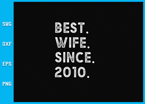 Best Wife Since 2010: Graphics and Print Templates Review
